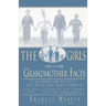 Girls with Grandmother Faces: A Celebration of Life's Potential for Those Over 55