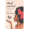 Heart and Soul: Poems of Thoughts & Emotions