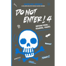 Do Not Enter! 4: Operation...School Trip