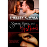 Sassy, Sexy, and Stalked