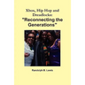 Xbox, Hip Hop and Dreadlocks: "Reconnecting the Generations"