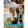 Moon Tennessee: With the Smoky Mountains: Outdoor Recreation, Live Music, Whiskey, Beer & BBQ