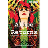 Alice Returns Through The Looking-Glass