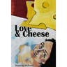 Love and Cheese
