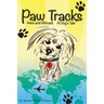 Paw Tracks Here And Abroad: A Dog's Tale