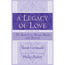 A Legacy of Love, Volume One: The Return to Mount Shasta and Beyond