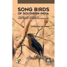 Song Birds of Southern India: Towards a New Paradigm of Song, Species and Genetics of Evolution