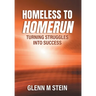 Homeless to Homerun: Turning Struggles Into Success
