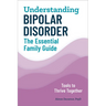 Understanding Bipolar Disorder: The Essential Family Guide