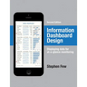 Information Dashboard Design: Displaying Data for At-A-Glance Monitoring