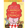 What This Story Needs Is a Munch and a Crunch