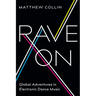Rave On: Global Adventures in Electronic Dance Music