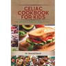 Celiac Cookbook for kids: Safe and Nutritious Gluten-free Recipes Kids