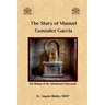 The Story of Manuel Gonzalez Garcia