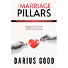 The Marriage Pillars: Building a marriage that fulfills and endures