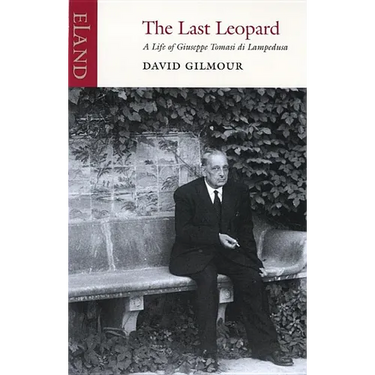 The Last Leopard: A Life of Giuseppe Tomasi di Lampedusa
