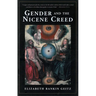 Gender and the Nicene Creed