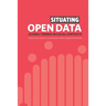 Situating Open Data: Global Trends in Local Contexts