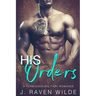 His Orders: A Forbidden Military Romance