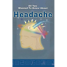 All you wanted to know about Headache