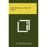 The Mystical Life Of Jesus