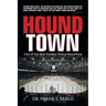 Hound Town: One of the Best Hockey Towns Anywhere