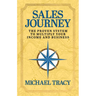 Sales Journey: The Proven System to Multiply Your Income and Business