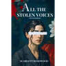 All The Stolen Voices