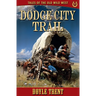 Dodge City Trail: Tales of the Old Wild West - Book 14