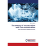 The theory of structuralism and Post-structuralism