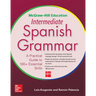 McGraw-Hill Education Intermediate Spanish Grammar