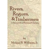 Rivers, Rogues, & Timbermen in the novels of Brainard Cheney