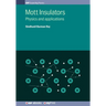 Mott Insulators: Physics and applications