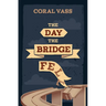 The Day the Bridge Fell