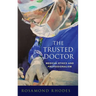 The Trusted Doctor: Medical Ethics and Professionalism