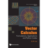 Vector Calculus: Formulations, Applications and Python Codes