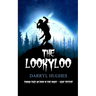 The LookyLoo: (A scary suspenseful coming of age werewolf horror mystery thriller book for kids, teens, and adults)