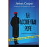 An Accidental Pope: A Mystery in Five Boxes