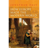 How Europe Made the Modern World: Creating the Great Divergence
