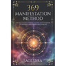 The 369 Manifestation Method: Unlock Hidden Barriers, Harness Inner Power, Master Manifestation Techniques, and Transform Your Life with Clarity, Co