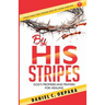 By His Stripes: God's Promises & Prayers for Healing