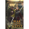 War of the Gypsy: The Sword of Rhiannon: Book Two: The Sword of Rhiannon: Book Two