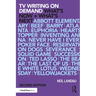 TV Writing On Demand: What's Now + What's Next.