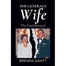 The General's Wife: The Final Betrayal