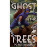 The Ghost in the Trees
