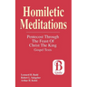 Homiletic Meditations: Pentecost Through The Feast Of Christ The King: Gospel Texts; Cycle B