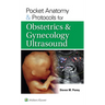 Pocket Anatomy & Protocols for Obstetrics & Gynecology Ultrasound