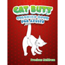 Cat Butt Coloring Book For Adults: A Perfect Coloring Book for Adults to Relax and Relieve Stress