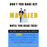 Don't You Dare Get Married Until You Read This!: The Book of Questions for Couples
