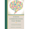 School Communication that Works: A Patron-focused Approach to Delivering Your Message